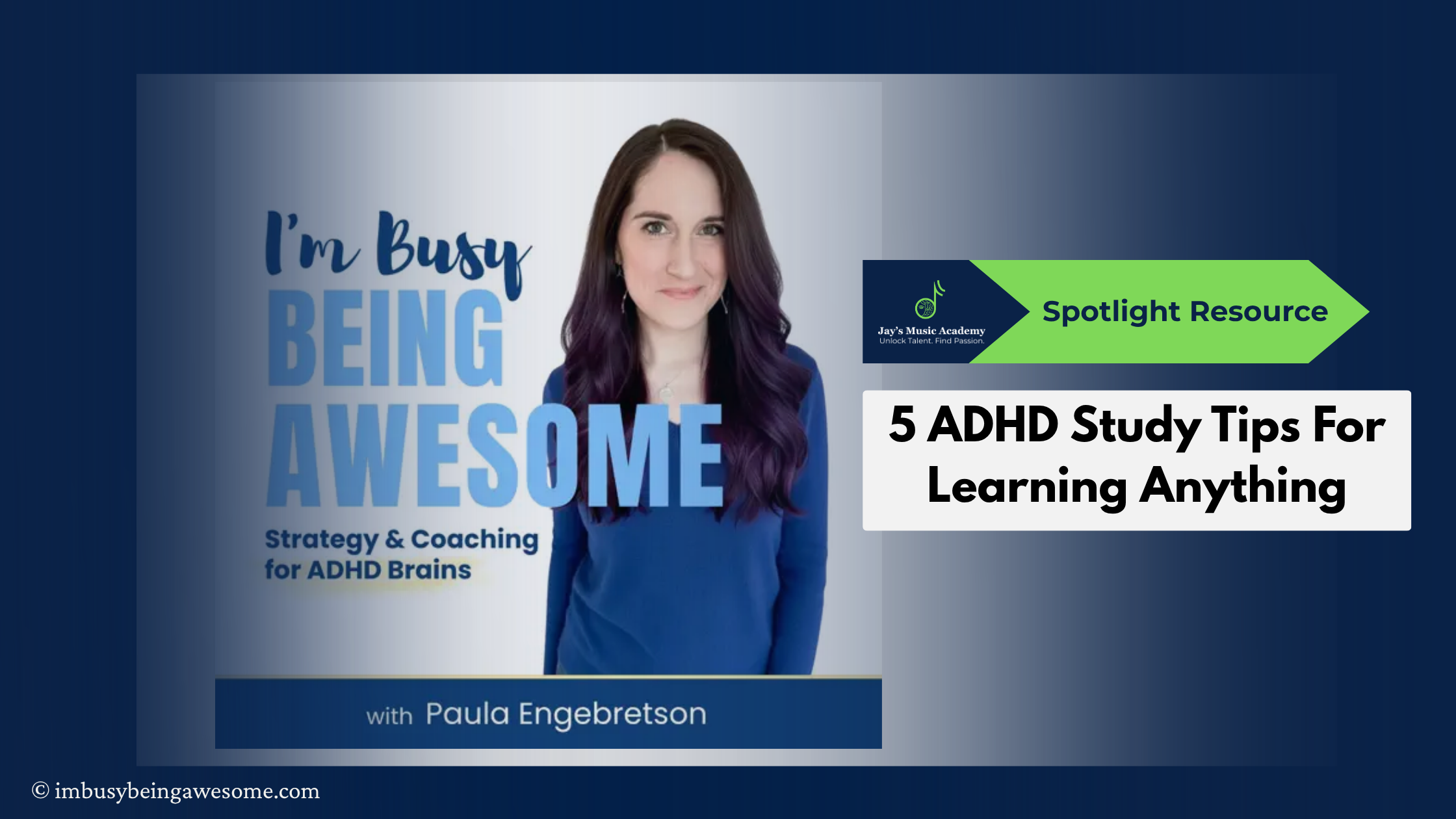 I’m Busy Being Awesome podcast by ADHD coach Paula Engebretson